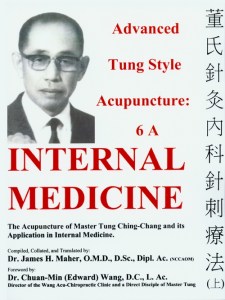 Advanced Tung Style Acupuncture Vol. 6A:  Internal Medicine