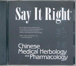 Say It Right CD - Chinese Medical Herbology and Pharmacology