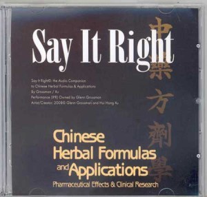 Say It Right CD - Chinese Herbal Formulas and Applications